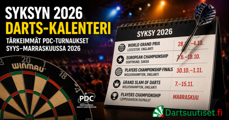Syksyn 2026 darts-kalenteri: tikkataulu ja syksyn suurturnaukset
